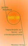 JANKO KOZMUS: TAGESCHRONIK ZUR SOZIAL- UND LITERATURGESCHICHTE S&Uuml;DAFRIKAS  bei amazon bestellen!