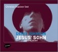 DENIS JOHNSON: JESUS SOHN - Audio-CD bei amazon bestellen!