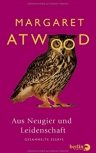 MARGARET ATWOOD: AUS NEUGIER UND LEIDENSCHAFT bei amazon bestellen