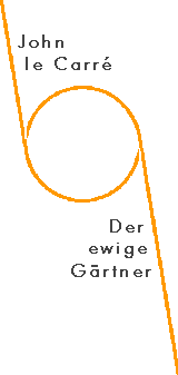 JOHN LE CARRÉ: DER EWIGE GÄRTNER bei amazon bestellen