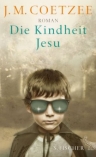 J.M. COETZEE: DIE KINDHEIT JESU bei amazon bestellen