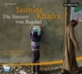 KHADRA: DIE SIRENEN VON BAGDAD, AUDIO-CD bei amazon bestellen