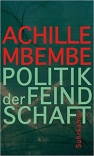 COVER: MBEMBE: POLITIK DER FEINDSCHAFT