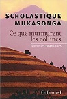 SCHOLASTIQUE MUKASONGA: CE QUE MURMURENT LES COLLINES bei amazon bestellen