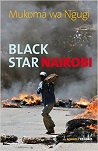 COVER: Mukoma wa Ngugi BLACK STAR NAIROBI