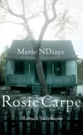 MARIE NDIAYE: ROSIE CARPE bei amazon bestellen