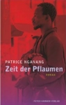 PATRICE NGANANG: ZEIT DER PFLAUMEN bei amazon bestellen