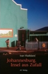 VLADISLAVIC: Johannesburg.Insel aus Zufall bei amazon bestellen